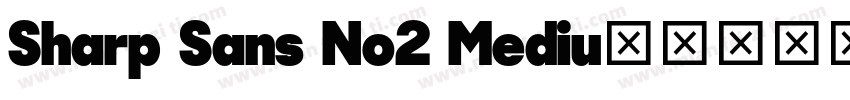 Sharp Sans No2 Mediu字体转换